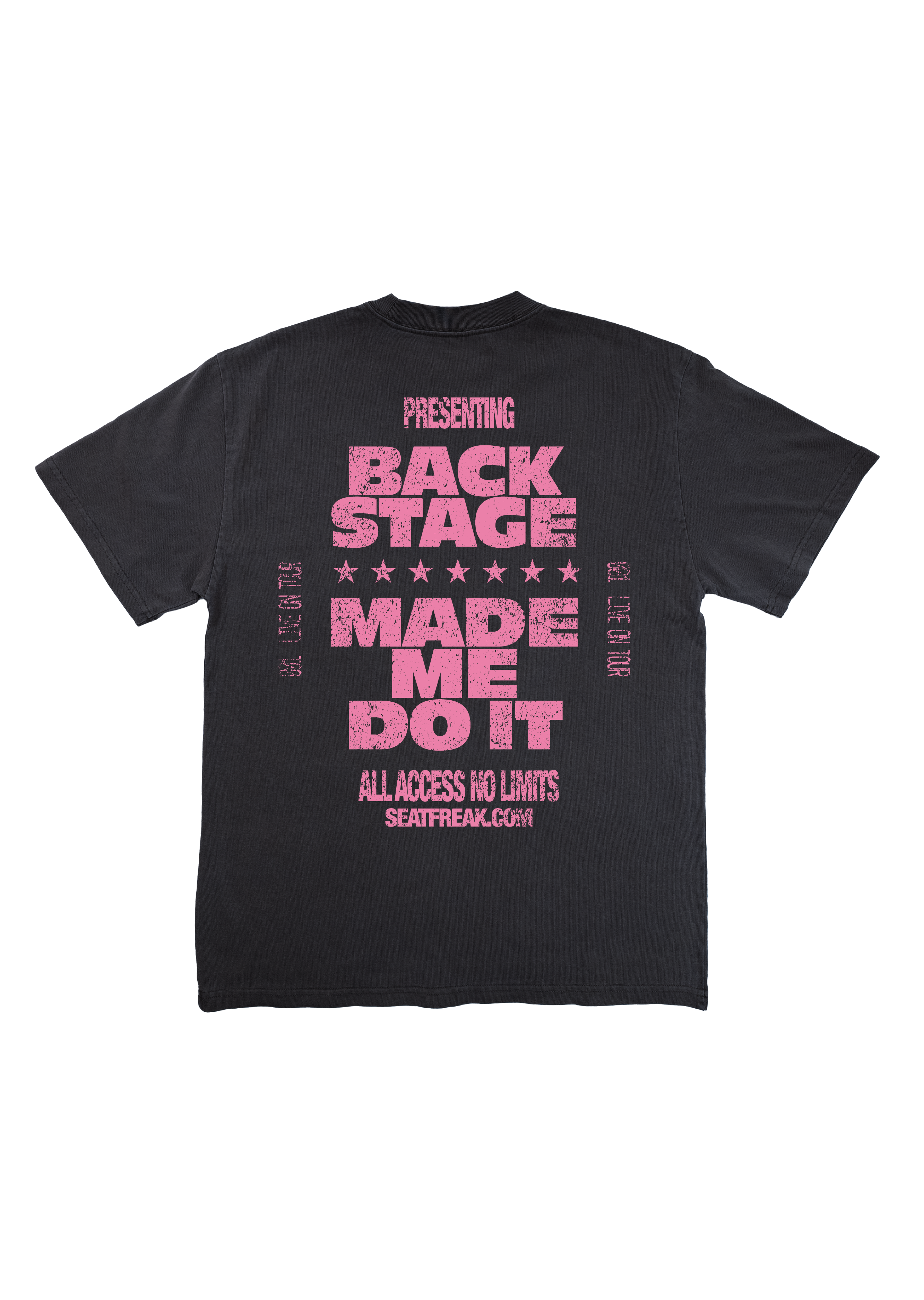Backstage Made Me Do It Graphic Tee